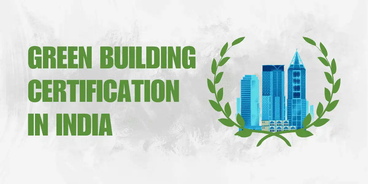 Green Building Certification in India